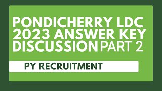 PONDICHERRY LDC 2023 ANSWER KEY DISCUSSION PART 2 QN NO 47100 [upl. by Namrehs]