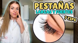 PESTAÑAS LARGAS Y FUERTES  7 tips de una dermatóloga para pestañas hermosas [upl. by Zaremski]