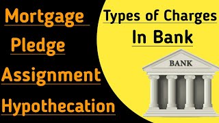 What Is Hypothecation And Pledge And Mortgage And Assignment In Bank Explained [upl. by Gretna379]