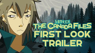 Methods The Canada Files First Look Trailer [upl. by Heller]