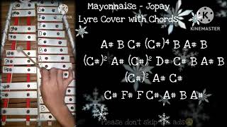 Mayonnaise  Jopay My Official Lyre Cover with chords cover lyre jopay MayonnaisePH [upl. by Nuahsad]