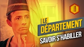 LE DÉPARTEMENT 6 Savoir shabiller [upl. by Hooper]