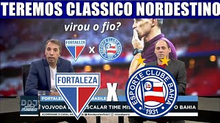 FORTALEZA X BAHIA TEREMOS CLASSICO NORDESTINO HOJE PELO BRASILEIRÃO 2024 [upl. by Yancey]