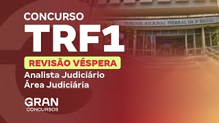 Concurso TRF1  Revisão Véspera para o Cargo de Analista Judiciário  Área Judiciária [upl. by Jessy]