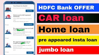 hdfc bank offer  car loan  home loan  pre appeared insta loan  jumbo loan JNJR NJRJ JHNJR JN [upl. by Ailido]