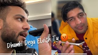 Thara Bhai Joginder ko Dhamki Se Dar Nhi Lagta 😡 ElvishYadavVlogs Tu Gya ab 😡 [upl. by Enelaehs]