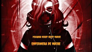 Semana de Halloween 2024 Enfermera de Noche Pikabuu Night Shift Nurse [upl. by Sug744]