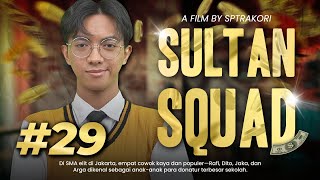 DRAMA SULTAN SQUAD EPS 29 [upl. by Caine146]