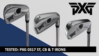 TESTED PXG 0317 ST CB amp T versus the Best Irons of 2023 [upl. by Oznohpla937]