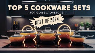 The 5 Best Cookware Sets for Glass Stovetops review in 2024 [upl. by Breh]