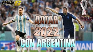 JUEGO al MUNDIAL de QATAR 2022 en PES 6  ¿REPETIMOS la HISTORIA [upl. by Metzger699]