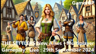 THE SETTLERS New Allies  Multiplayer Gameplay  Live  29th September 2024 [upl. by Pallaten632]