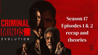 Criminal Minds Evolution Season 2 Episodes 1 and 2 recap and delusional theories [upl. by Tneciv]