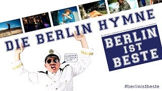 Die Berlin Hymne  Berlin Song amp Musikvideo  Berlin Ist Beste [upl. by Anayik376]