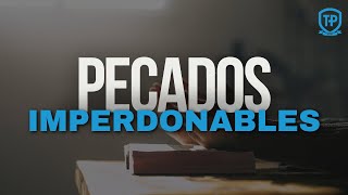 2 Pecados que Dios NUNCA perdonará [upl. by Erihppas865]