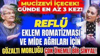 Mucizevi İçecek Günde 3 Kez Reflü Eklem Romatizması ve Mide Ağrıları İçin Gözaltı morluğuna DİKKAT [upl. by Llirpa]