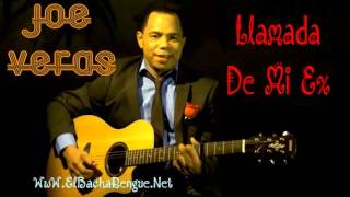 Joe Veras  Llamada De Mi Ex Bachata 2015 [upl. by Dionysus]