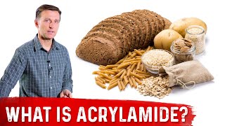 What Is Acrylamide – Dr Berg [upl. by Aitra986]