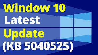 Windows 10 Latest Update KB5040525 [upl. by Domel]