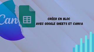 Canva et Google Sheets créer en bloc [upl. by Llekcor]