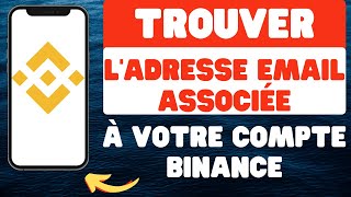 comment trouver ladresse email associée à votre compte Binance [upl. by Aneeroc20]