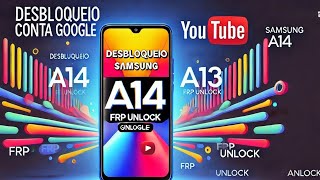 Samsung A14 5G A146B Frp Bypass  A14 Frp Android 1314 Conta Google Remove New Method 2024 frp [upl. by Chantal]