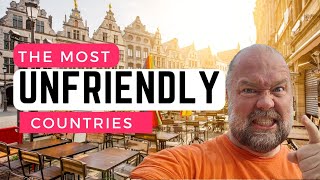 The 5 Most Unfriendly Countries I Have Ever Visited [upl. by Mannie]