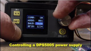 Controlling a DPS5005 power supply module [upl. by Hy]