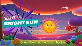 The Bright Sun 🌞  Learn Sing and Dance with the Sun [upl. by Siuqcram]