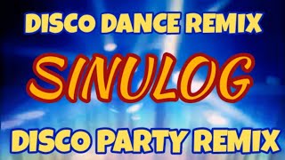 SINULOG  HOT DISCO MUSIC REMIX [upl. by Gonsalve]