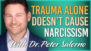 Trauma Alone Doesnt Cause Narcissism [upl. by Hulbard]