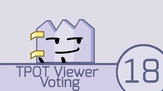 TPOT Viewer Voting 18 [upl. by Nnaj]