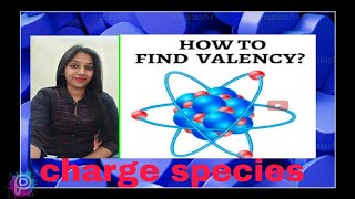 concept of valencycationanioncharge speciesvalance electronvalance electron [upl. by Radnaxela]