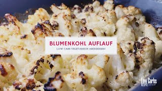 3g Carbs Low Carb Abendessen Blumenkohl Auflauf Vegetarisch  LowCarbsRezeptede [upl. by Akiaki]