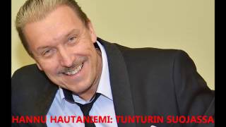 HANNU HAUTANIEMI TUNTURIN SUOJASSA Säv San Sov Seppo Leino [upl. by Anirat]