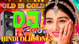 Old Hindi Romantic Lovely Song Dj 1990s Hits  Bollywood Hindi song Dj song of All Time  Hindi Dj [upl. by Dallis]