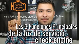 3 Funciones Principales De La Luz de Servicio CHECK ENGINE [upl. by Kerek]