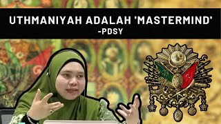 Hubungan Uthmaniyah dengan Tanah Melayu  Prof Dr Solehah Yaacob [upl. by Hpesoy]