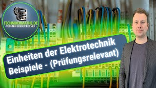 Wichtige Einheiten Größen 🟢 Elektrotechnik optimal für Techniker Meister amp Azubis erklärt 2020 [upl. by Ieppet]