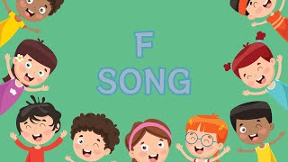 The Letter F Song   Learn the Alphabet F   For Kids amp Toddlers  Song for Kids [upl. by Mattson]