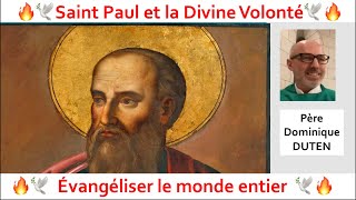 🔥✨Saint Paul amp la Divine Volonté🕊 Père Dominique DUTEN✨🔥 [upl. by Nyleahs]