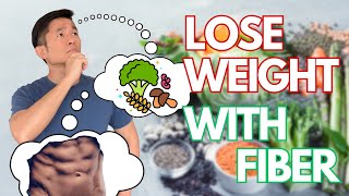 Why You MUST Eat Fiber For WEIGHT LOSS [upl. by Zita95]