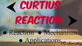 Curtius Reaction  Mechanism  Applications [upl. by Hijoung]