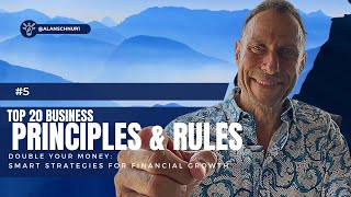 Top 20 Business Principles amp Rules 5 Double Your Money ‪AlansCashFlowMindset‬ [upl. by Eixel]