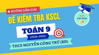 MỚI Toán 9 20242025 Giải đề kiểm tra khảo sát đầu năm  THCS Nguyễn Công Trứ Quận Ba Đình HN [upl. by Noivaz179]