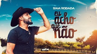 Raí Saia Rodada  Eu Acho Que Não Clipe Oficial [upl. by Brody531]