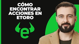 Cómo Encontrar Acciones En Etoro 2024 [upl. by Kato]