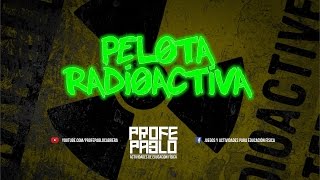 Pelota Radioactiva [upl. by Eiffe821]