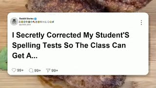 FULL STORY I Secretly Corrected my Students Spelling Test so the Class can get a Pizza Party [upl. by Ashely891]