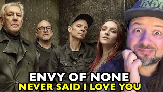 ENVY OF NONE Never Said I Love You  REACTION [upl. by Elcin]